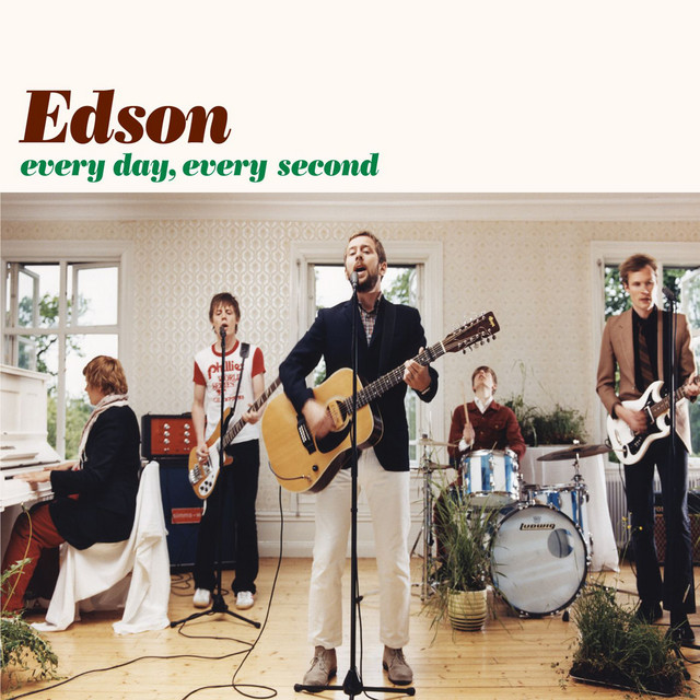 Edson – Every Day, Every Second