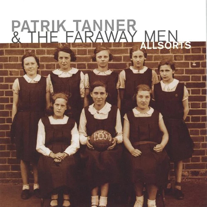 Patrik Tanner &The Faraway Men – Allsorts