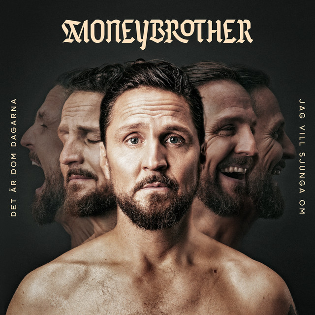 Moneybrother – Det är dom dagarna jag vill sjunga om