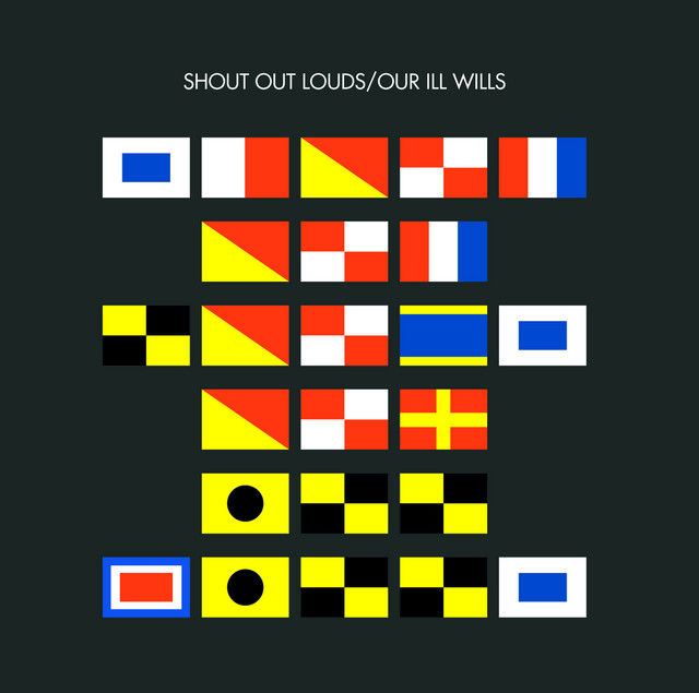Shout Out Louds – Our Ill Wills