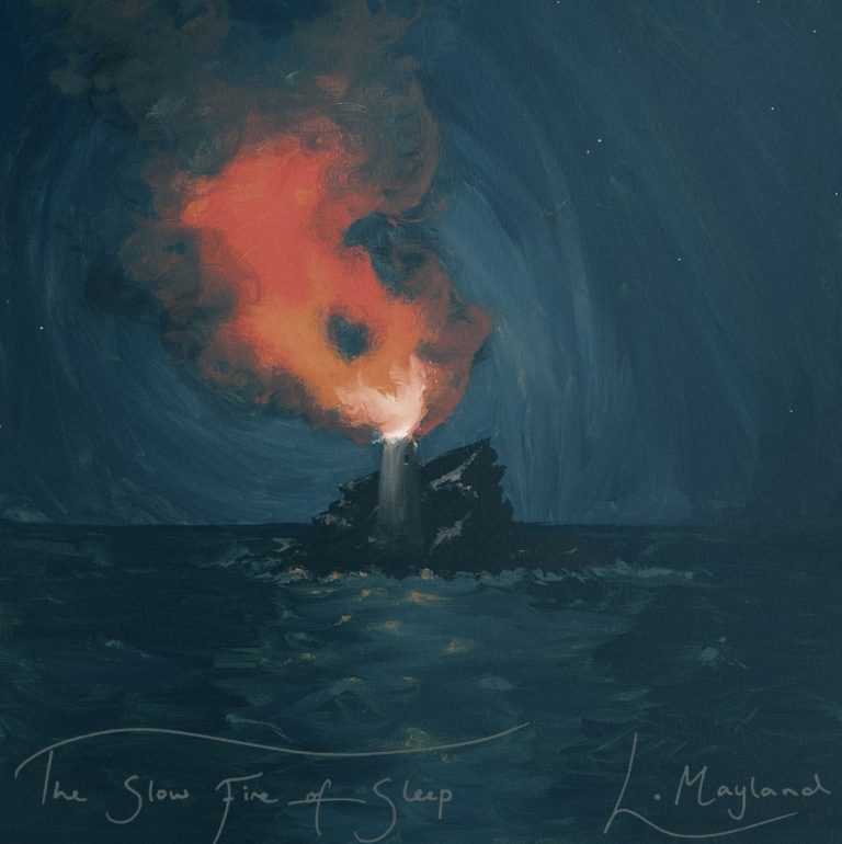 L Mayland – The Slow Fire of Sleep EP