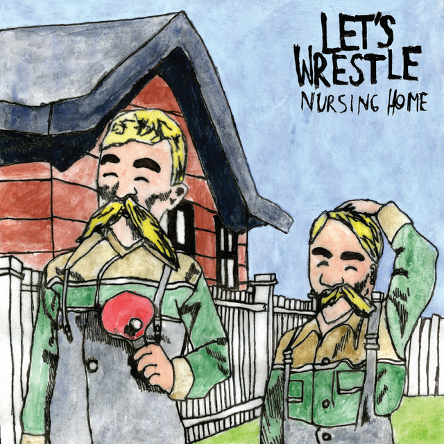 Let’s Wrestle – Nursing Home
