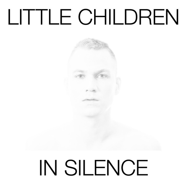 Little Children – In Silence