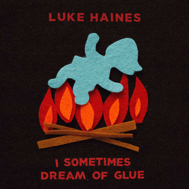 Luke Haines – I Sometimes Dream of Glue