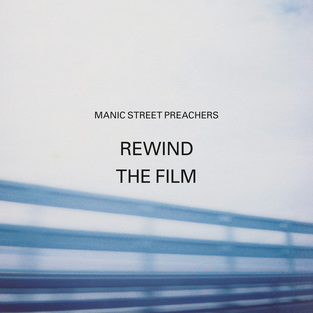 Manic Street Preachers – Rewind the Film