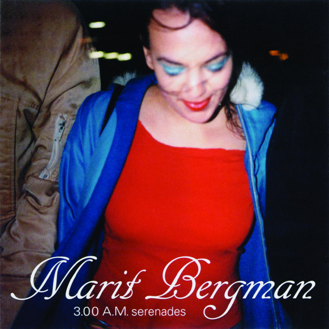 Marit Bergman – 3:00 A.M. Serenades