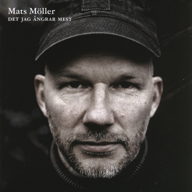 Mats Möller – Det jag ångrar mest