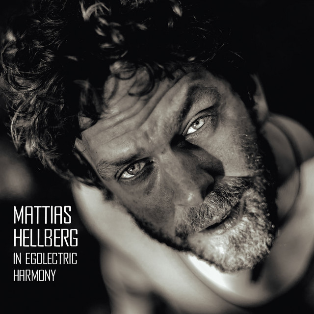 Mattias Hellberg – In Egolectric Harmony