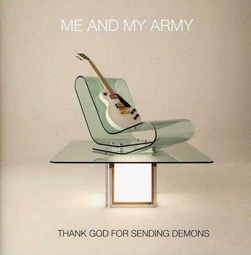 Me and My Army – Thank God for Sending Demons