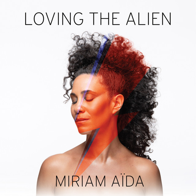 Miriam Aïda – Loving the Alien
