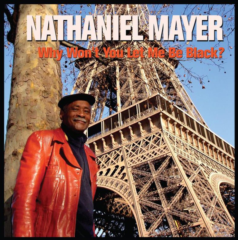 Nathaniel Mayer – Why Won’t You Let Me Be Black?