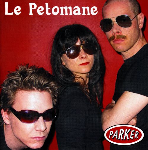 Parker – Le Petomane