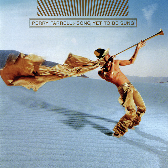 Perry Farrell – Song Yet to Be Sung