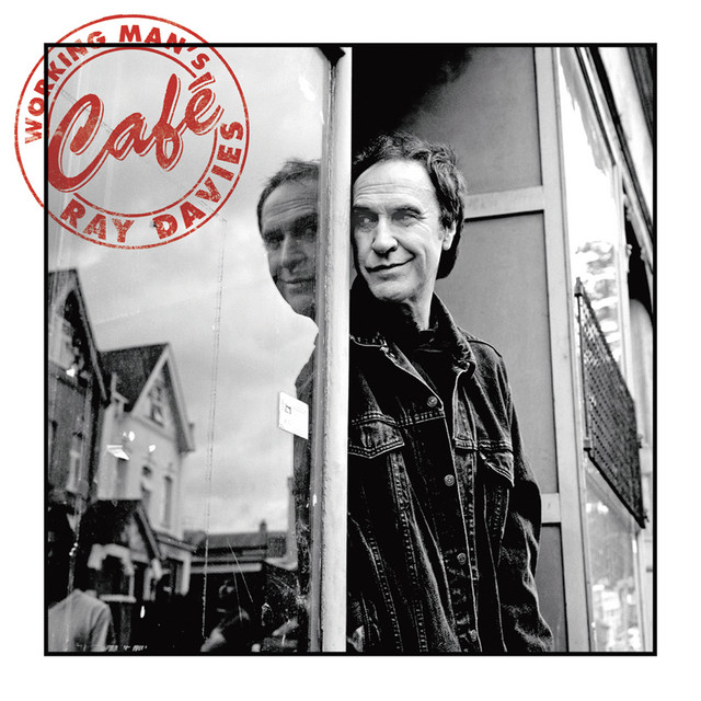 Ray Davies – Working Man’s Cafe