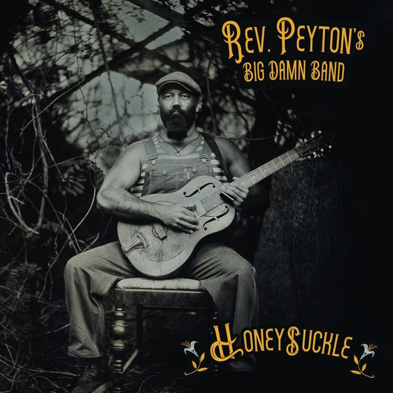 Rev. Peyton’s Big Damn Band – Honeysuckle