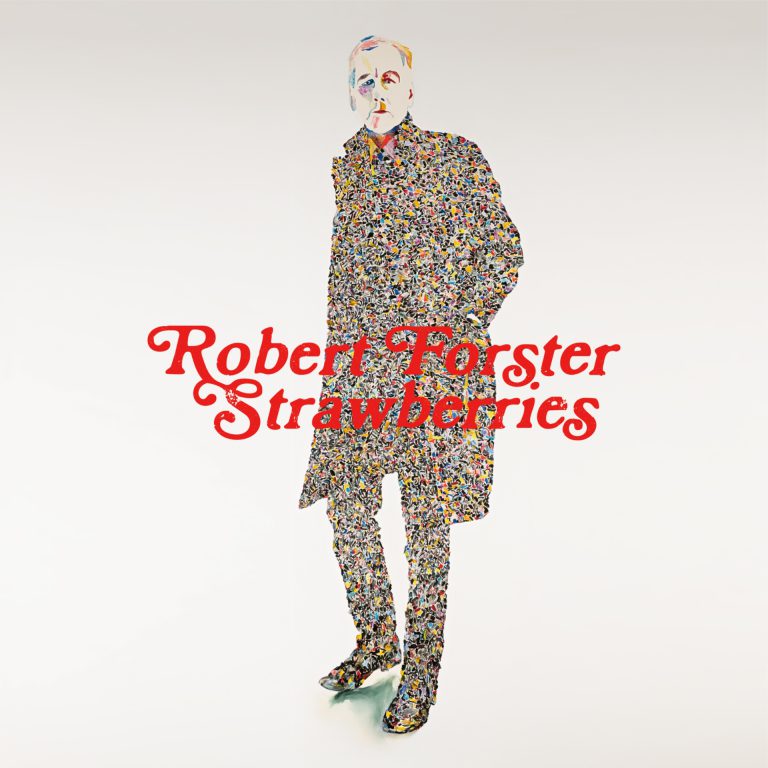 Robert Forster – Strawberry