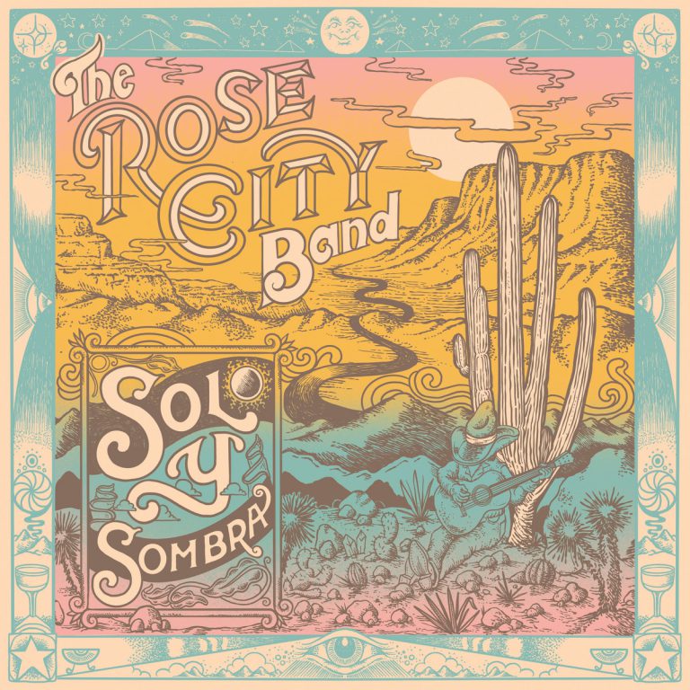 The Rose City Band – Sol Y Sombra