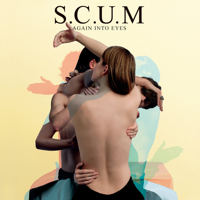 S.C.U.M. – Again Into Eyes