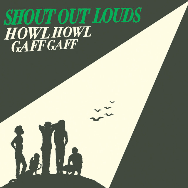 Shout Out Louds – Howl Howl Gaff Gaff