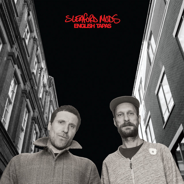 Sleaford Mods – English Tapas