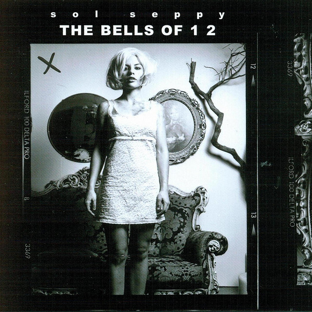 Sol Seppy – The Bells of 12