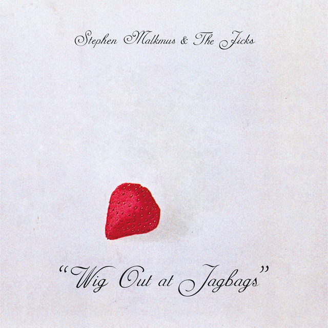 Stephen Malkmus & The Jicks – Wig Out at Jagbags