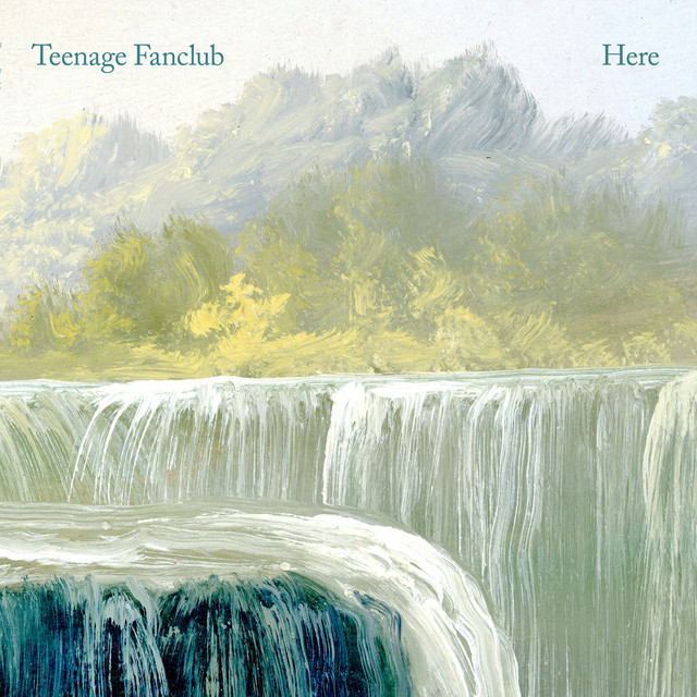 Teenage Fanclub – Here (2016)