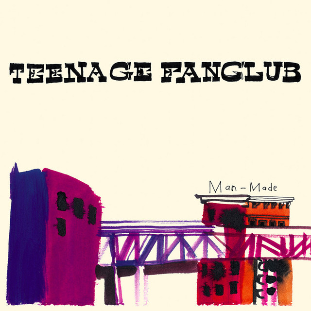 Teenage Fanclub – Man-Made