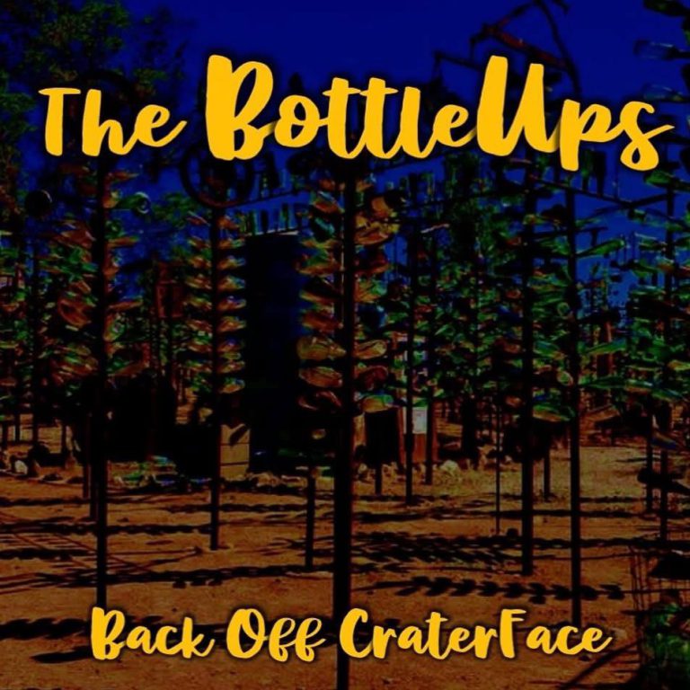 The BottleUps – Back Off CraterFace