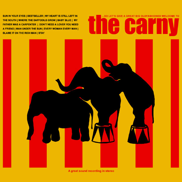 The Carny -So Let’s Give A Great Big Oldfashioned Welcome To