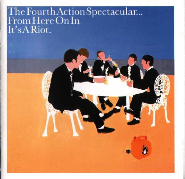 The Fourth Action Spectacular -From Here On It’s A Riot