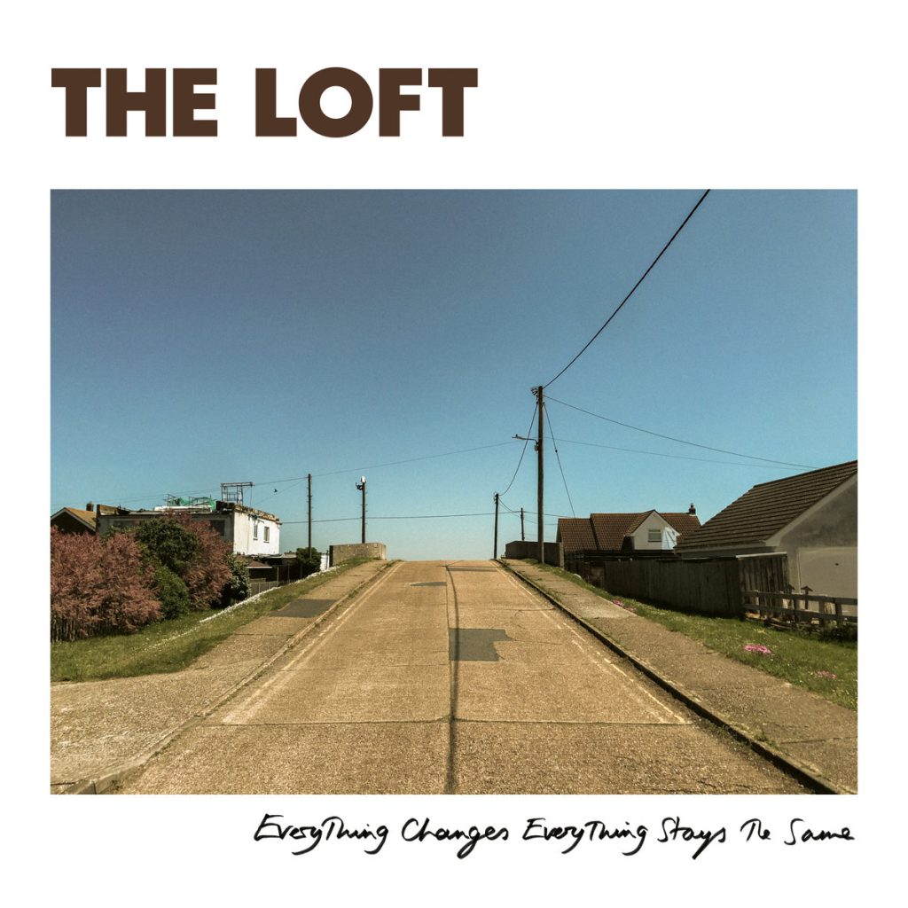The Loft – Everything Changes, Everything Stays the Same