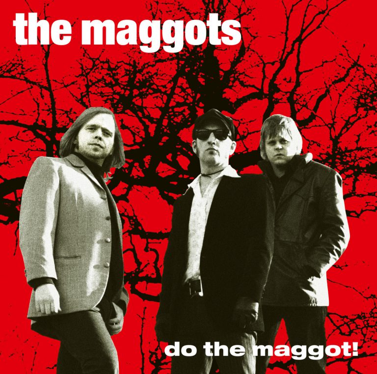 The Maggots – Do the Maggot!