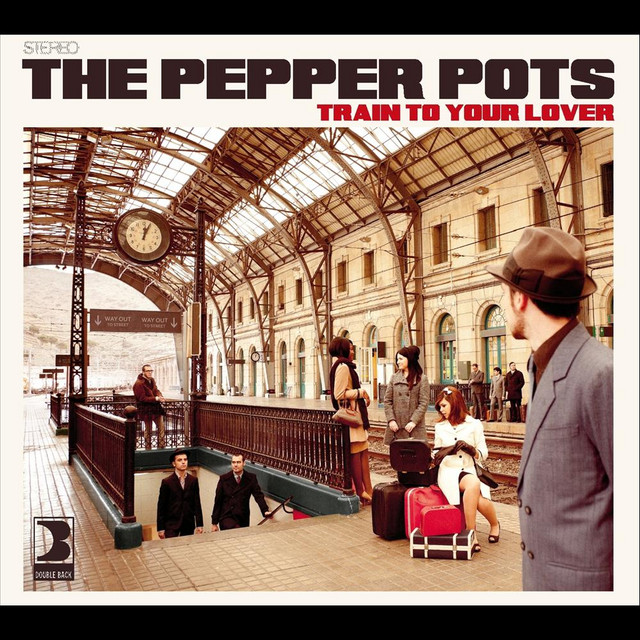 The Pepper Pots – Train to Your Lover