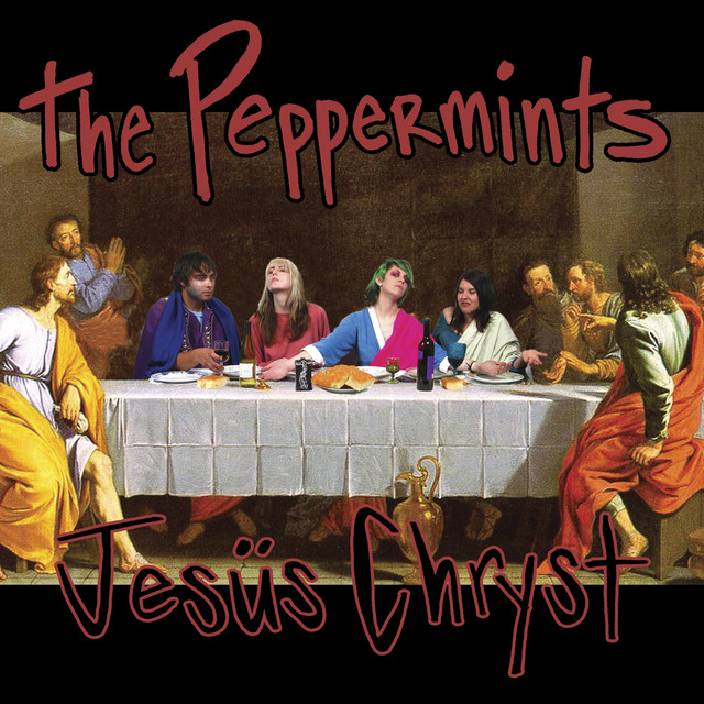 The Peppermints – Jesüs Chryst