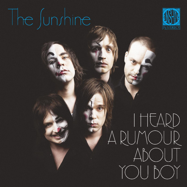 The Sunshine – I Heard a Rumour About You Boy