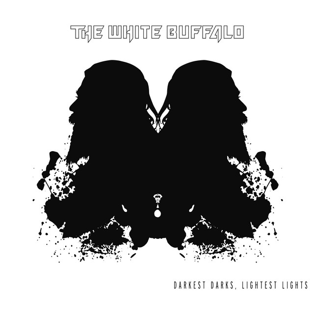 The White Buffalo – Darkest Darks, Lightest Lights