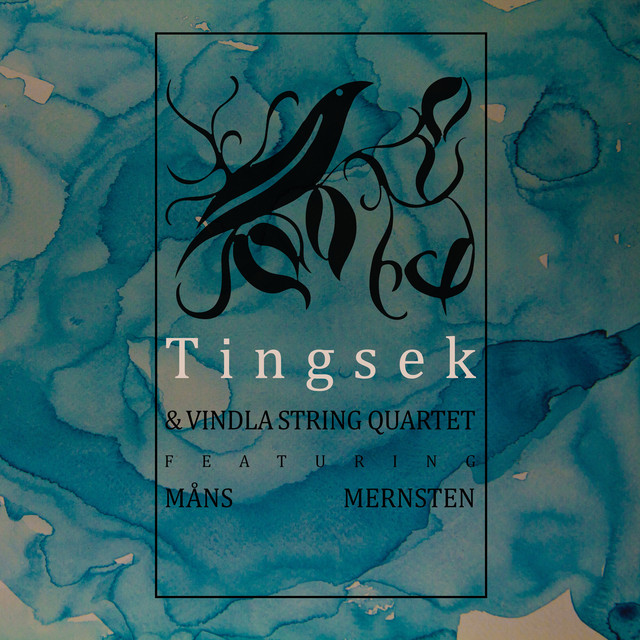 Tingsek – Tingsek & Vindla String Quartet Feat. Måns Mernsten