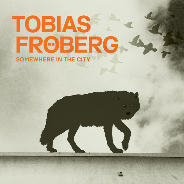 Tobias Fröberg – Somewhere in the City