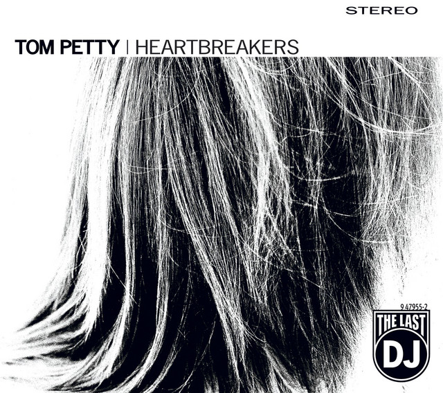 Tom Petty & The Heartbreakers – The Last DJ