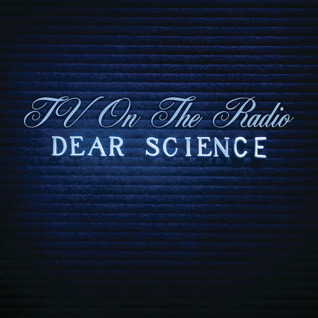 TV On the Radio – Dear Science