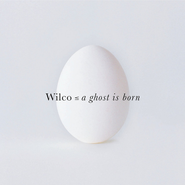 Wilco – A Ghost is Born