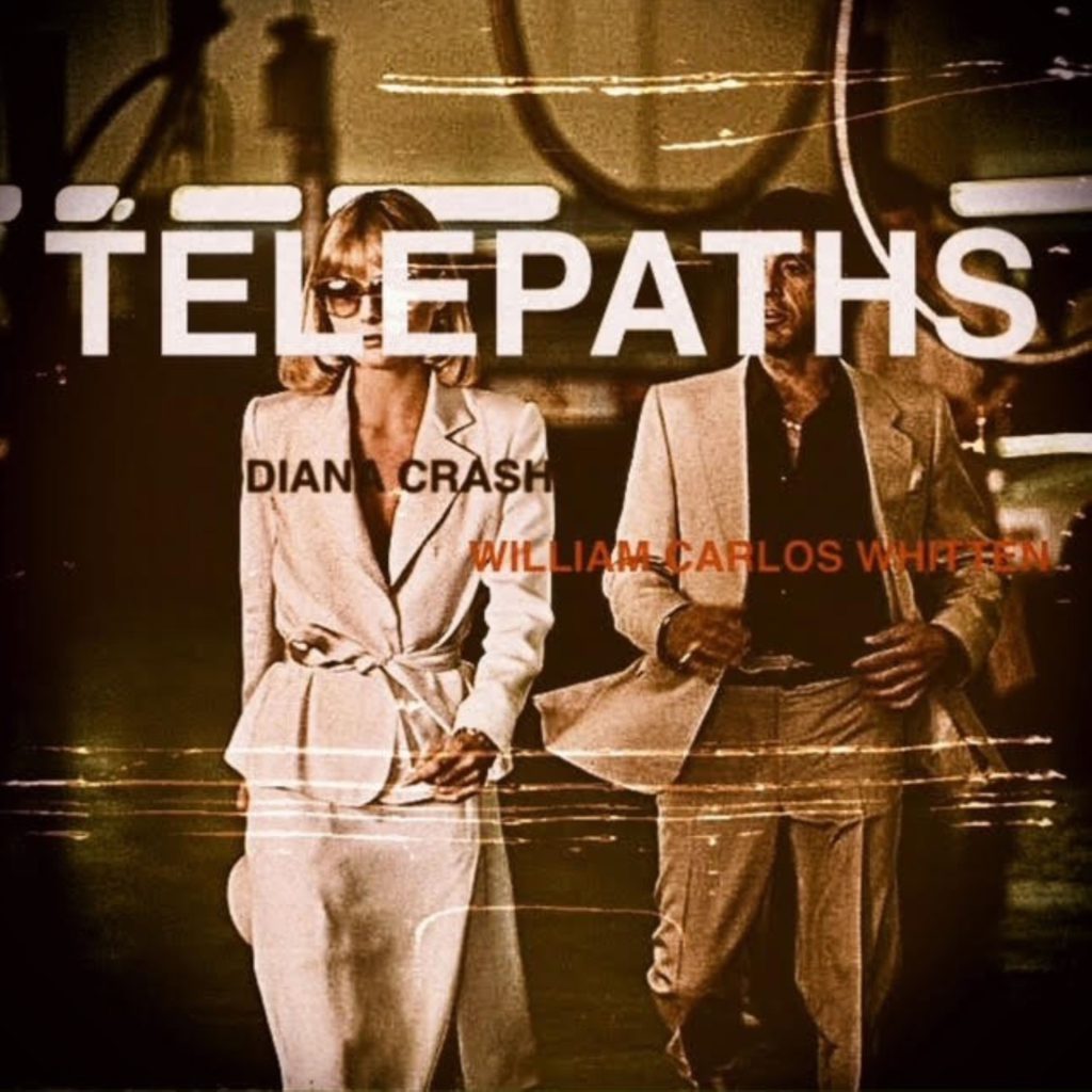 William Carlos Whitten (feat Diana Crash) – Telepaths