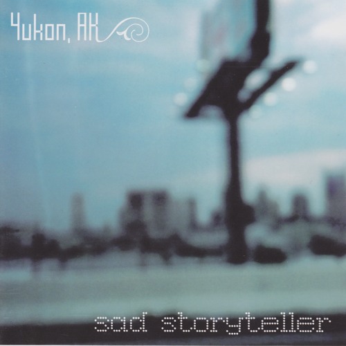 Yukon AK – Sad Storyteller