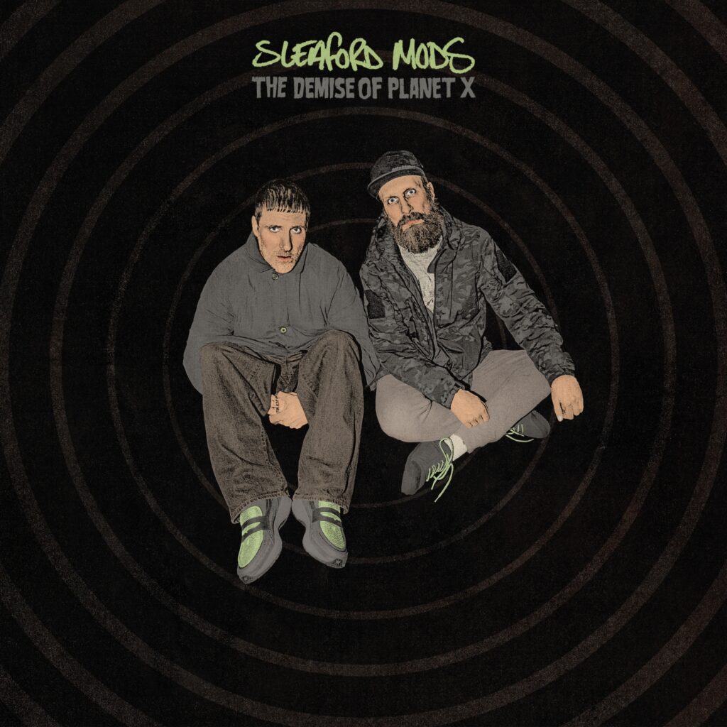Sleaford Mods – The Demise Of Planet X 
