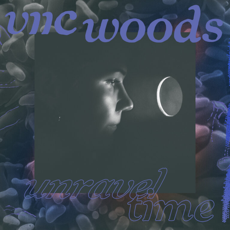 Viic Woods – Unravel Time 