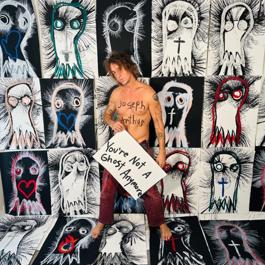 Joseph Arthur – You’re Not A Ghost Anymore: Faith