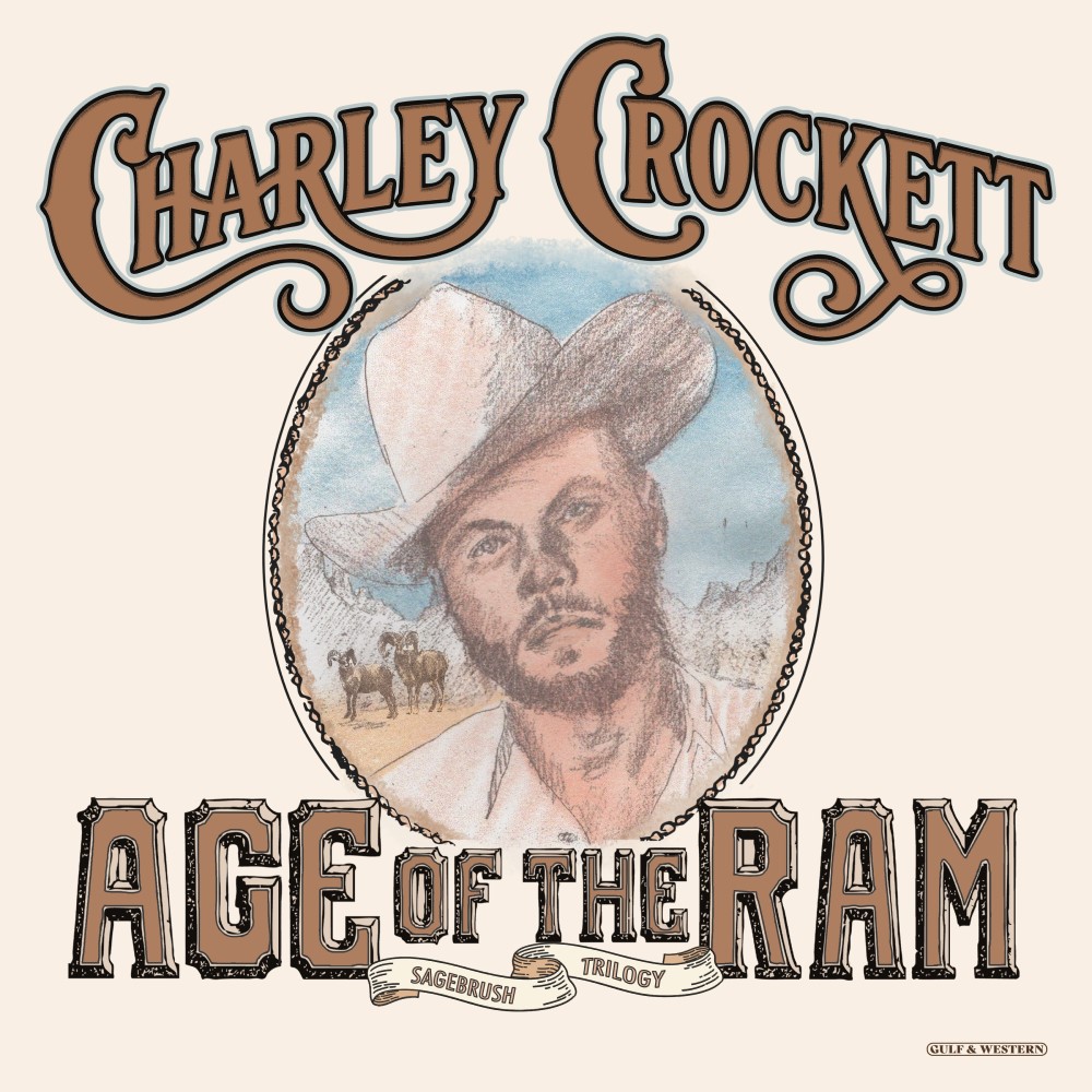Charley Crockett – Age of the Ram 