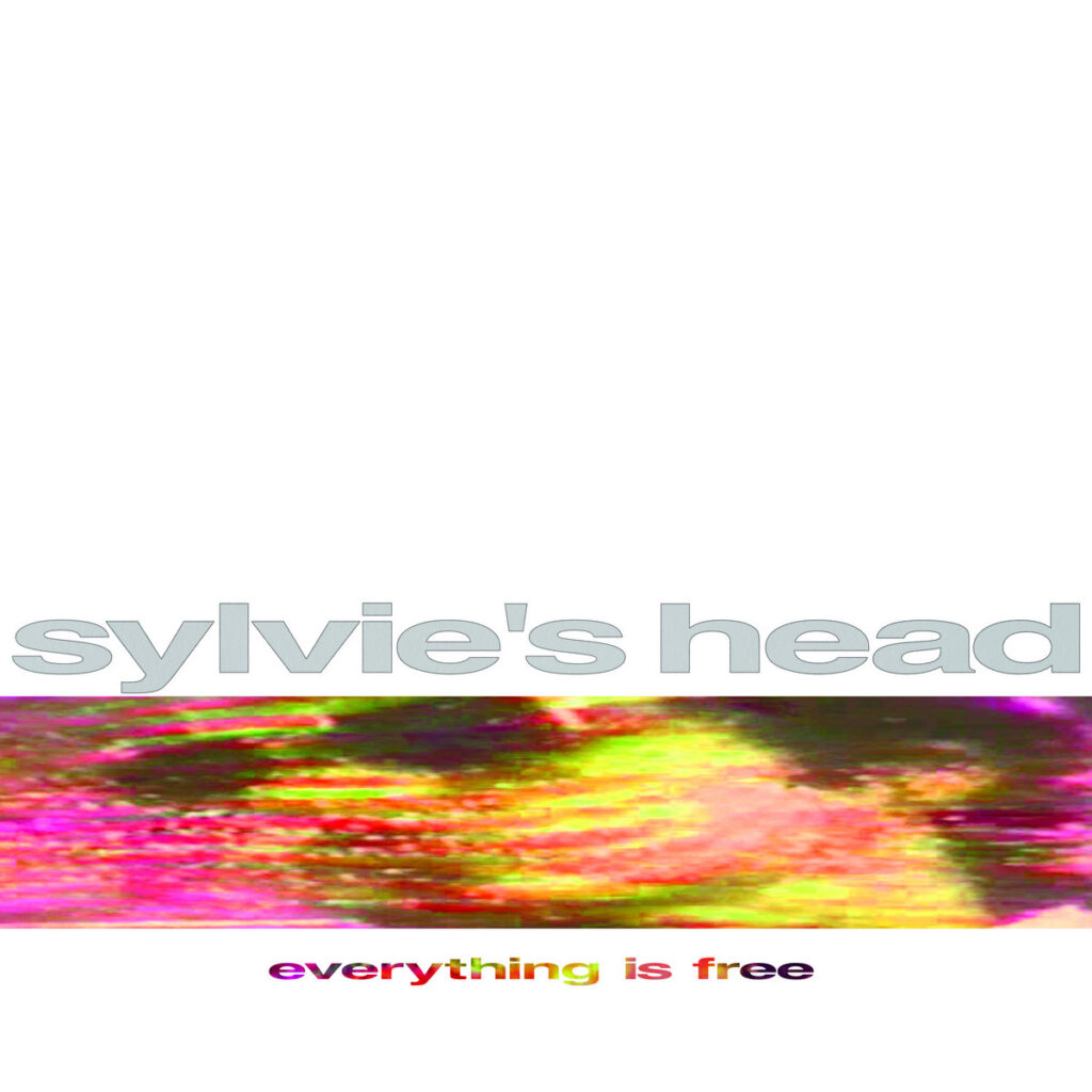 Sylvie’s Head – Everything Is Free