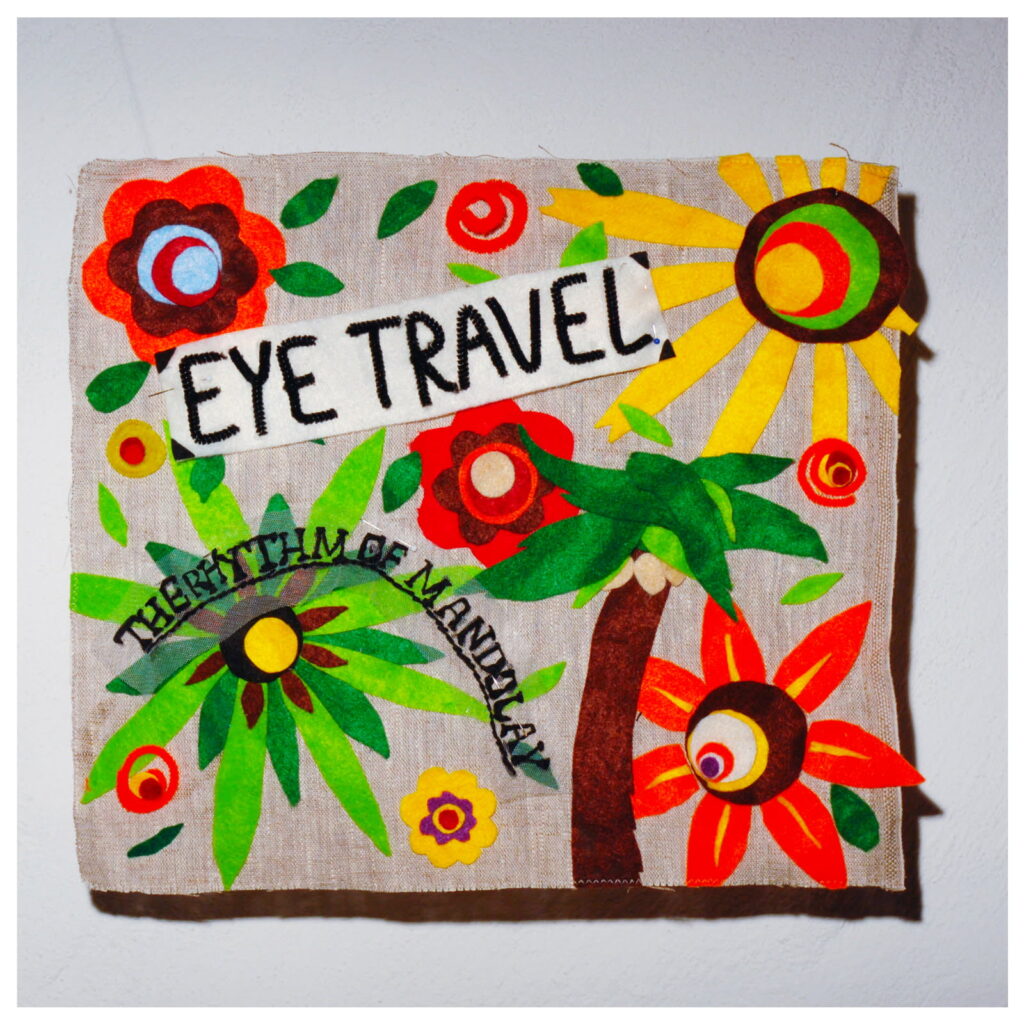 Eye Travel – The Rhythm of Mandolay